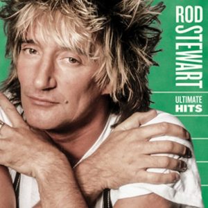 Rod Stewart “Ultimate Hits”